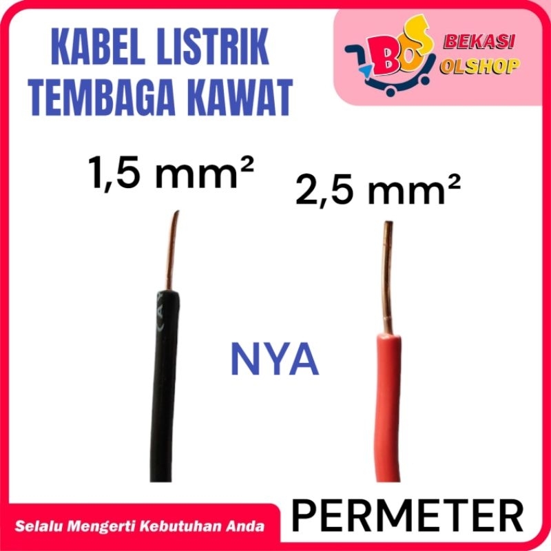 KABEL LISTRIK PERMETER 1,5 &amp; 2,5 mm² NYA / KABEL LISTRIK KAWAT