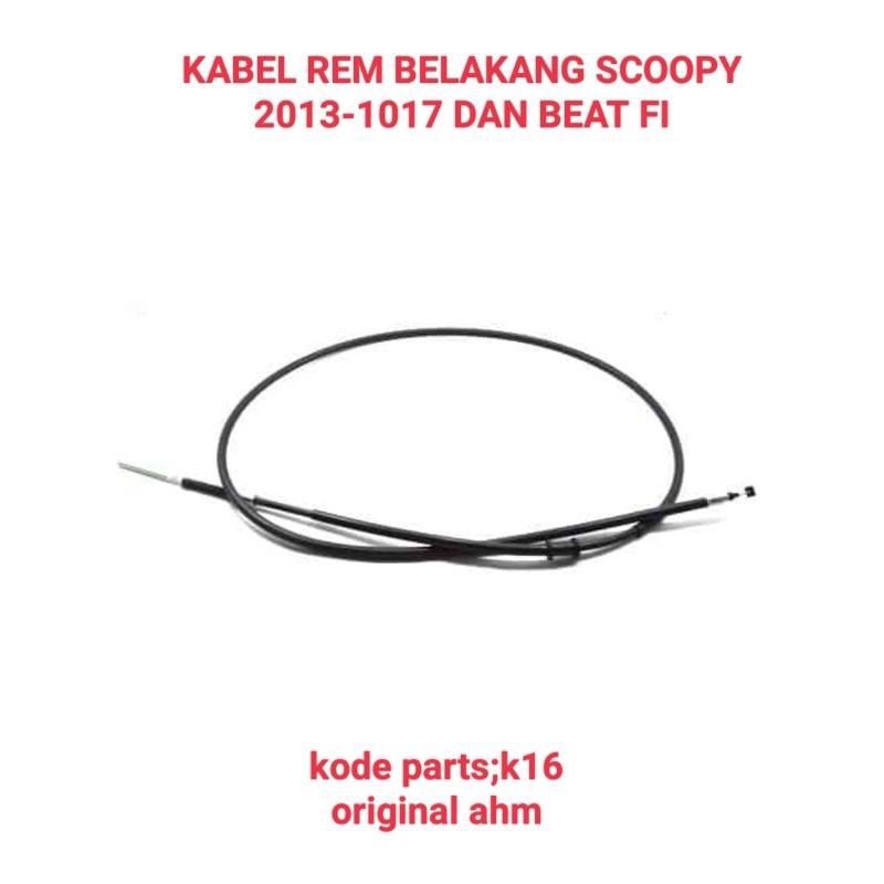 KABEL REM BELAKANG SCOOPY ESP 2013-2017& BEAT FI ORIGINAL AHM KODE PARTS;K16
