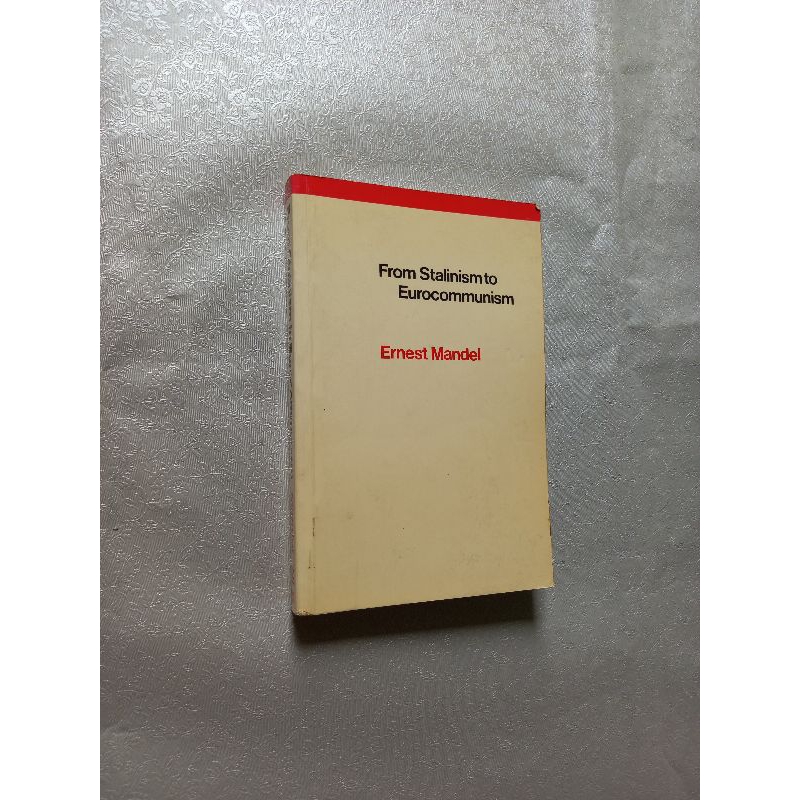 From stalinism to eurocommunism - Ernest Mandel