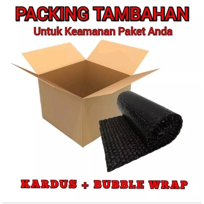 

PACKING TAMBAHAN EXTRA PACKING KARDUS + BUBBLE WRAP