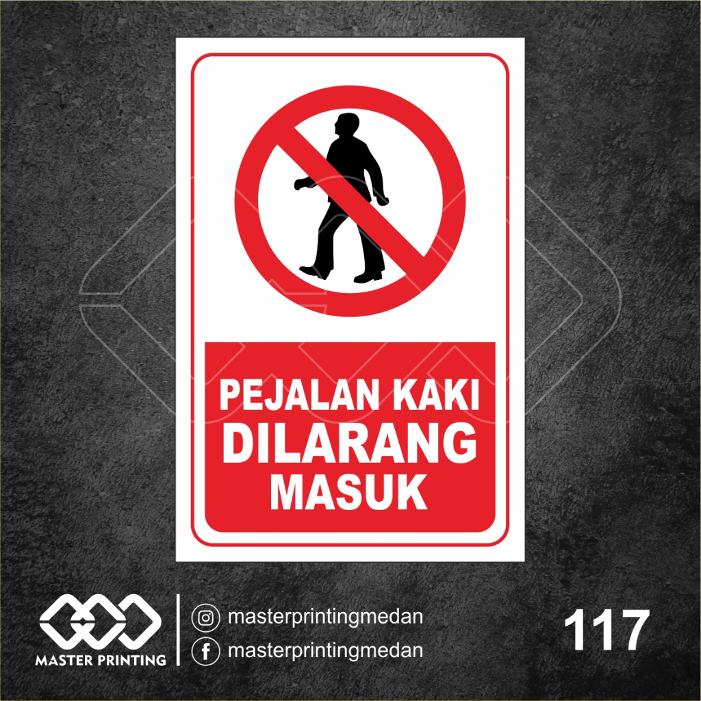 

117 - Stiker Pejalan Kaki Dilarang Masuk, Sticker Vinyl, Premium, Tahan Air, Termurah, Bisa Custom