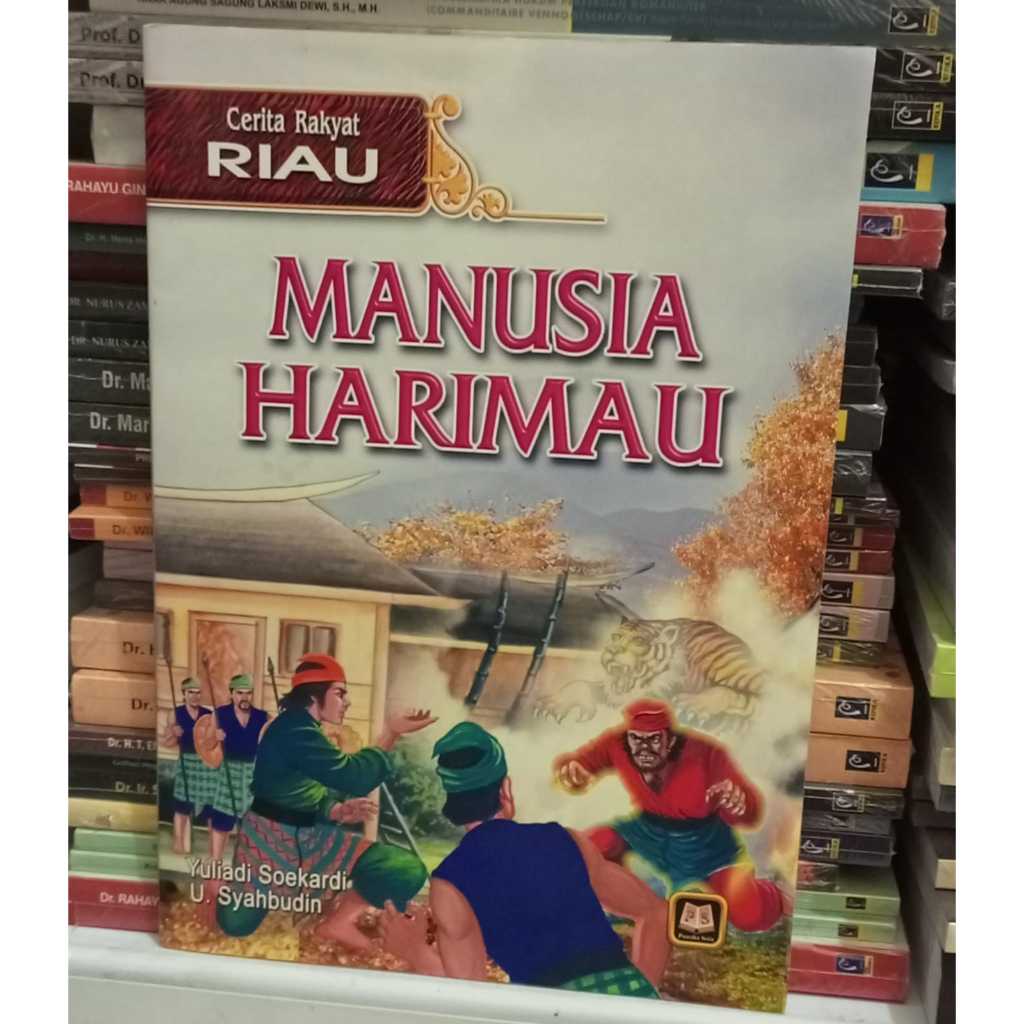 Cerita Rakyat Riau : Manusia Harimau - Pustaka Setia