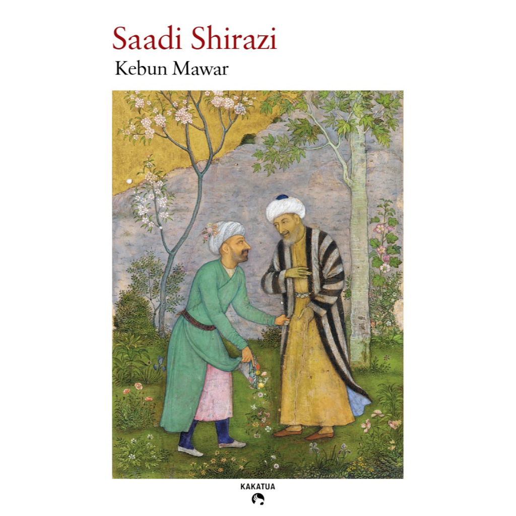 Kebun Mawar (Gulistan) Saadi Shirazi