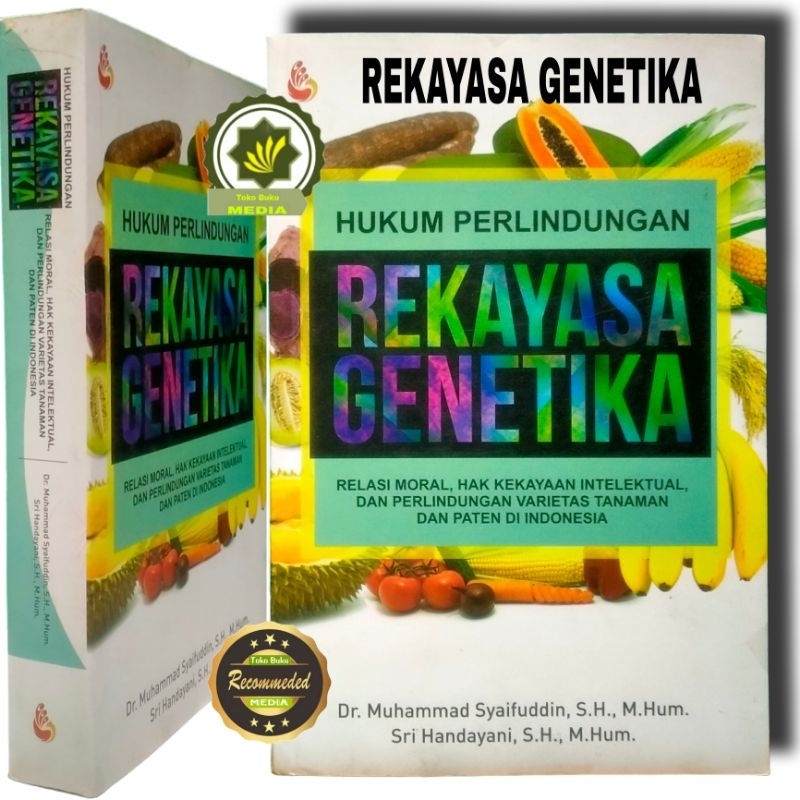 Buku HUKUM PERLINDUNGAN REKAYASA GENETIKA Relasi Moral Hak Kekayaan Intelektual dan PERLINDUNGAN Huk