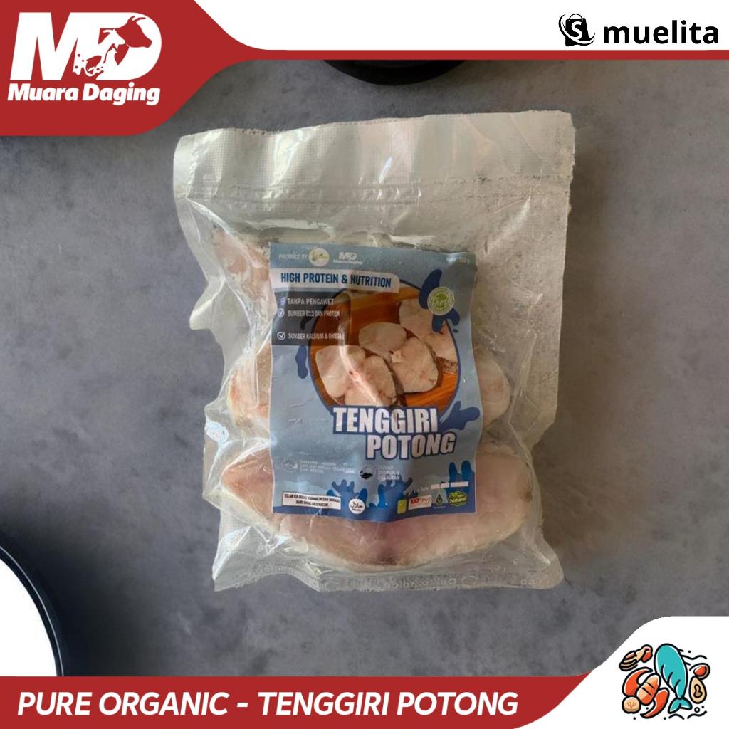 

PURE ORGANIC Ikan Tenggiri Potong 500gr - BEBAS KONTAMINASI & KIMIA BERBAHAYA
