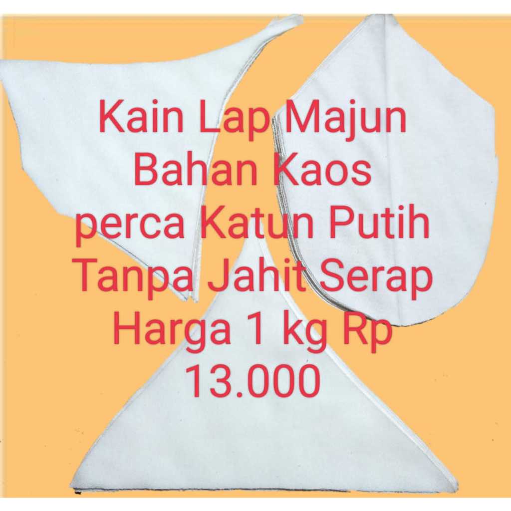 Kain Lap Majun Perca Putih Tanpa Jahit Bahan Kaos Katun Kiloan
