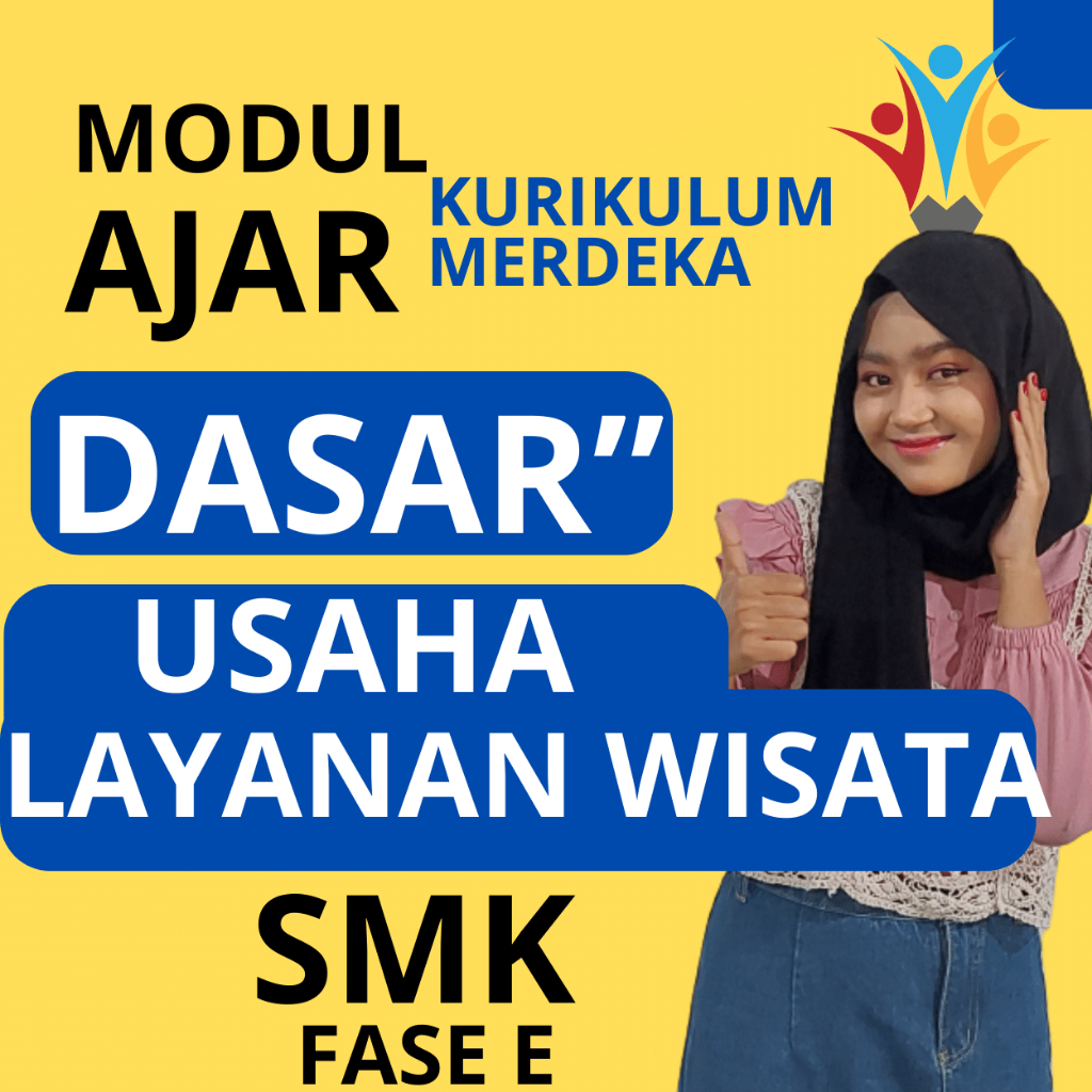 

MODUL AJAR DASAR-DASAR USAHA LAYANAN WISATA KELAS 10 KURIKULUM MERDEKA SMK