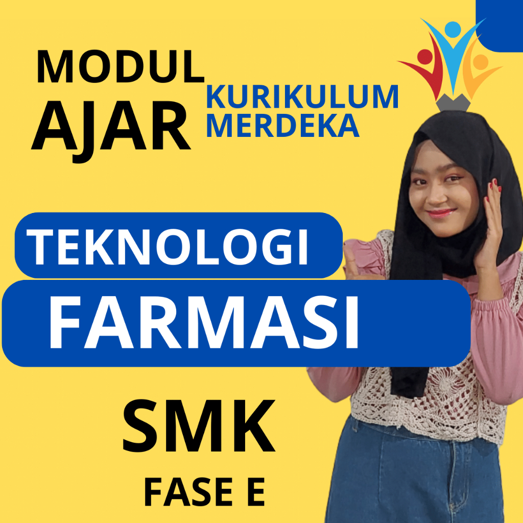 

MODUL AJAR TEKNOMLOGI FARMASI ( FASE E ) KELAS 10 KURIKULUM MERDEKA SMK