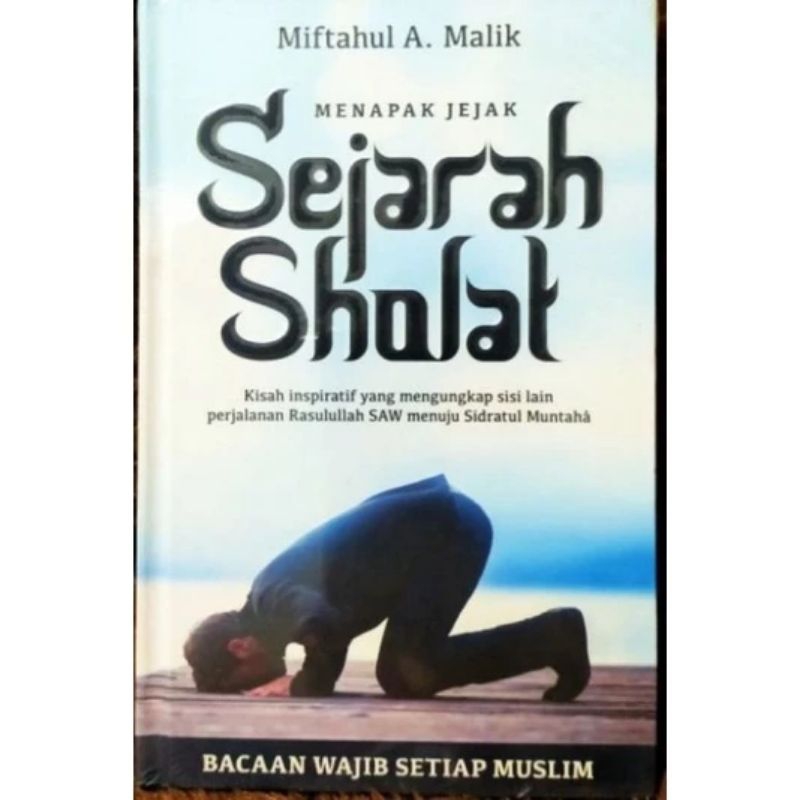 OBRAL BUKU ORIGINAL Menapak Jejak Sejarah Sholat HC