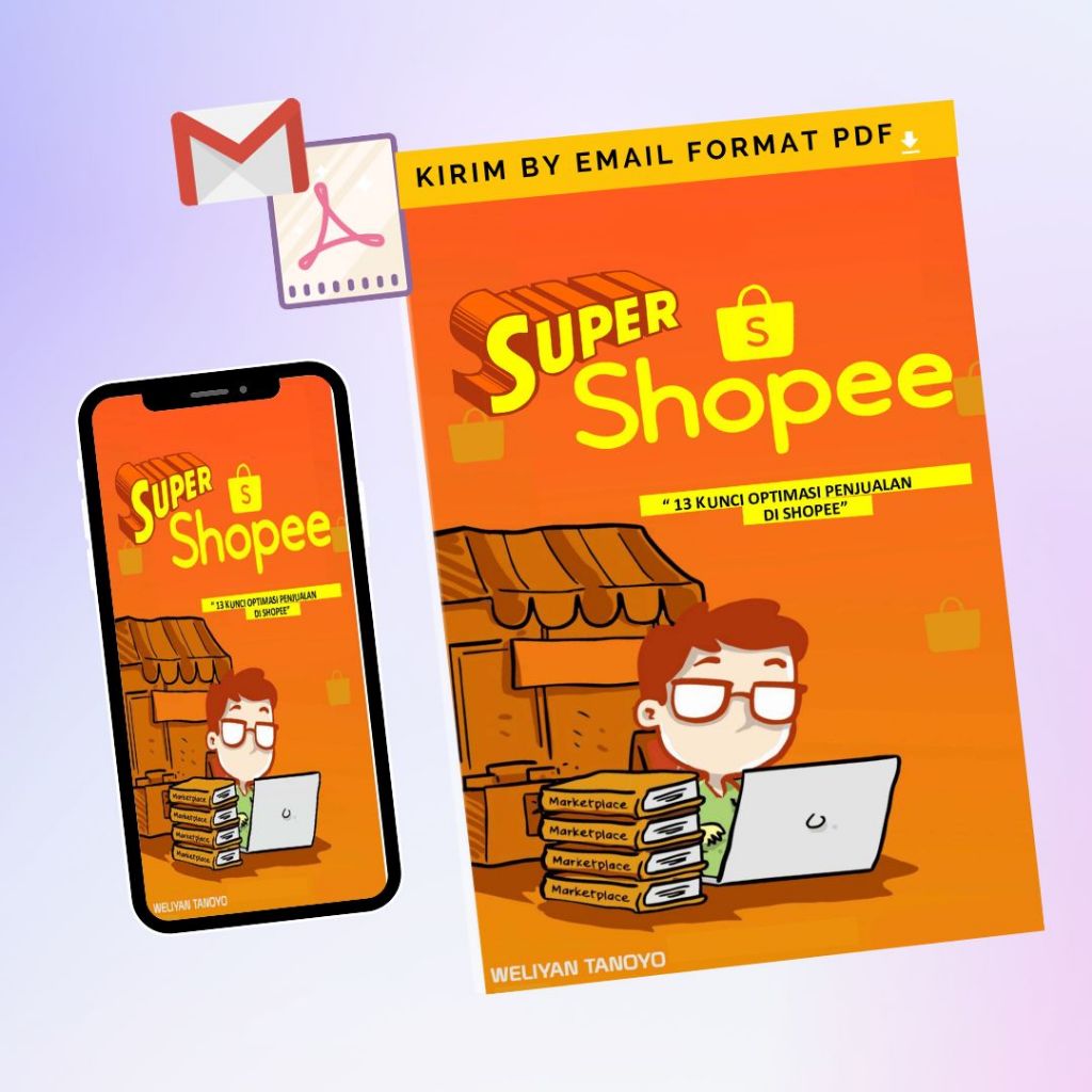 Super Shopee by Weliyan Tanoyo - Kunci Sukses Penjualan di Shopee