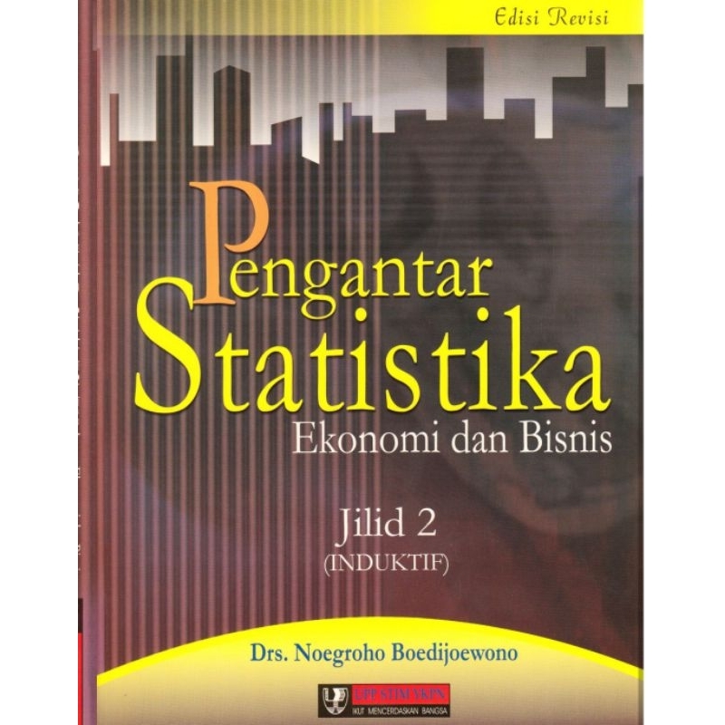 

Pengantar Statistika Ekonomi dan Bisnis edisi Revisi buku 2 by Noegroho Boedijoewono