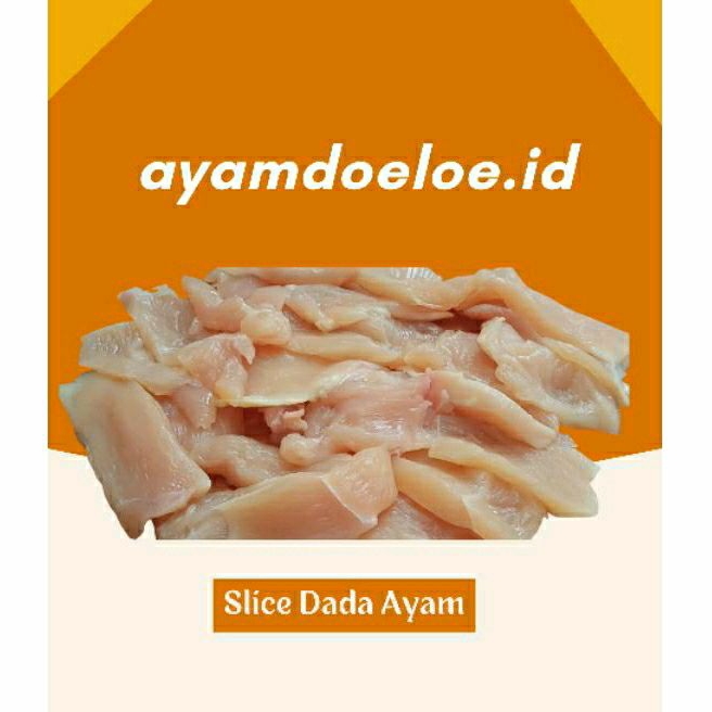 

Slice Dada Ayam