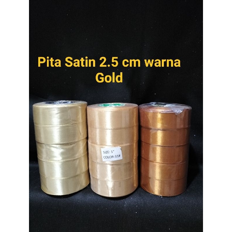 

Pita Satin 2.5 cm Per Roll 25 Yard / Ribbon Satin 1 inchi Per Roll - Gold