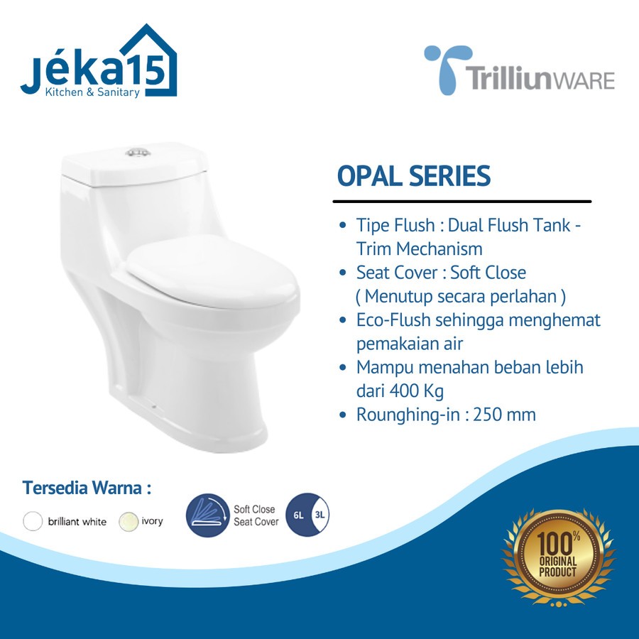 TRILLIUNWARE OPAL CLOSET DUDUK ONE PIECE MONOBLOK