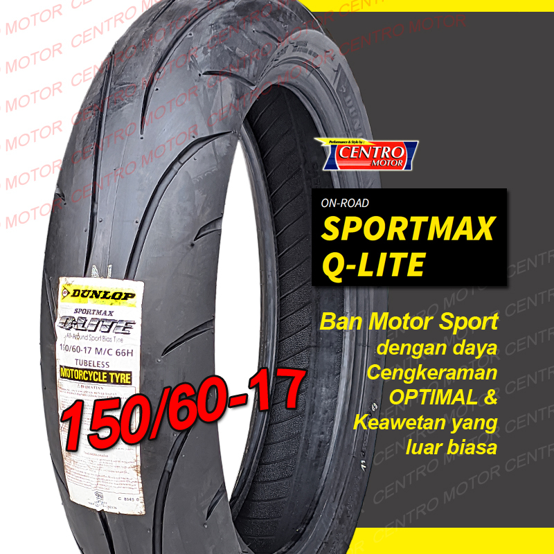 Dunlop Sportmax Q-lite 150/60-17.Ban High performance cocok untuk ban Belakang NINJA250,Z250,R25,R15V3,CBR250RR