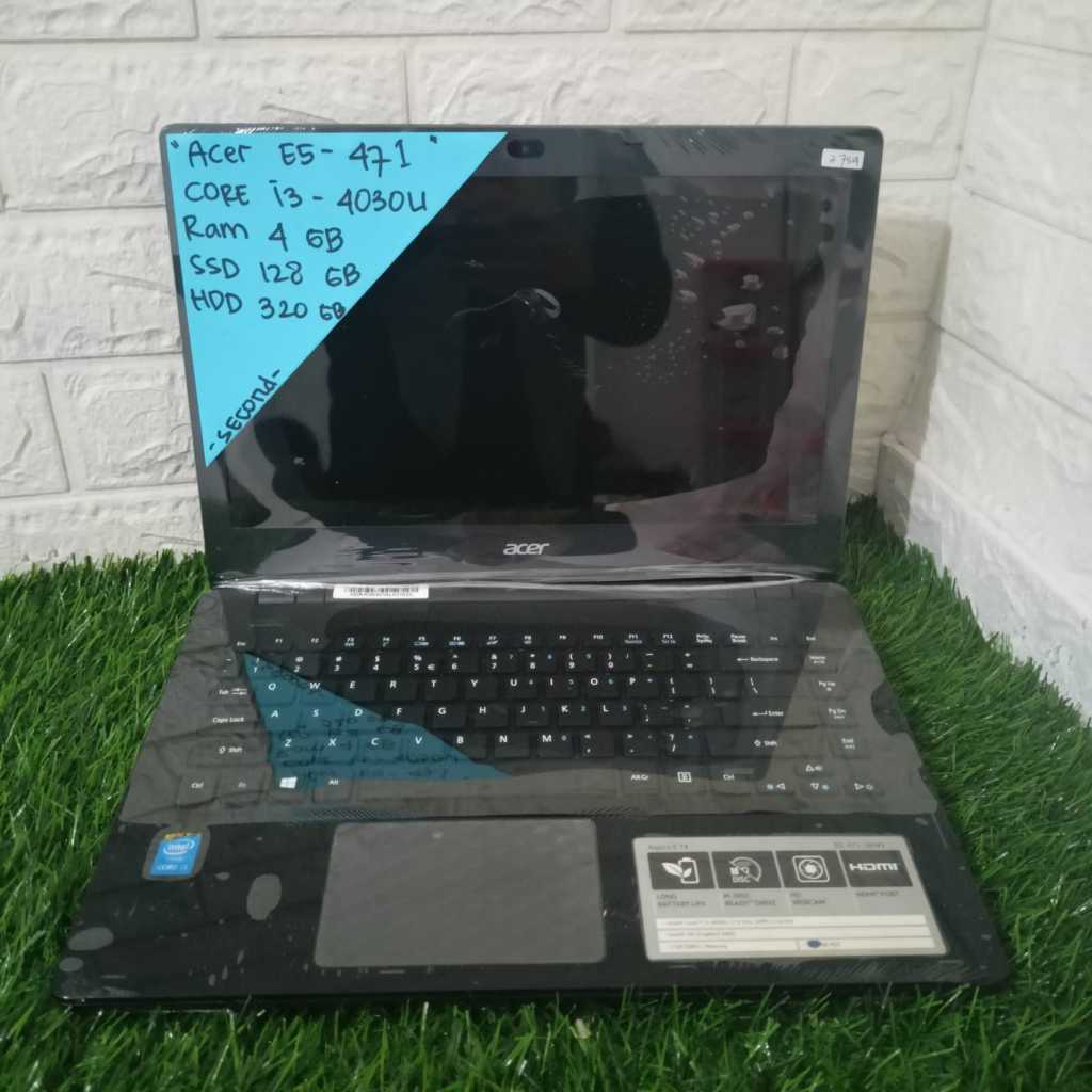 LAPTOP MURAH ACER E5-471 CORE I3-4030U RAM 4GB SSD 128GB HDD 320GB 14" (2754)