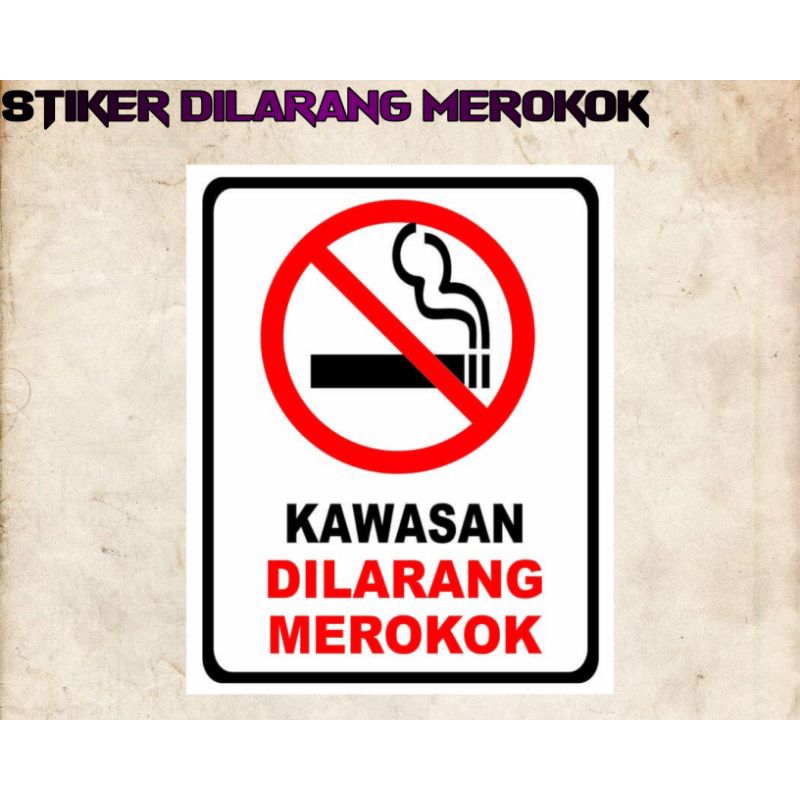 

STIKER LABEL KAWASAN DILARANG MEROKOK ANTI AIR KEREN 6x10 CM DLL