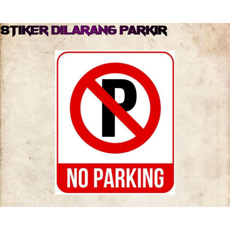 

STIKER/LABEL DILARANG PARKIR ANTI AIR KEREN 10x15cm dll