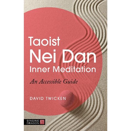 Taoist Nei Dan Inner Meditation : An Accessible Guide