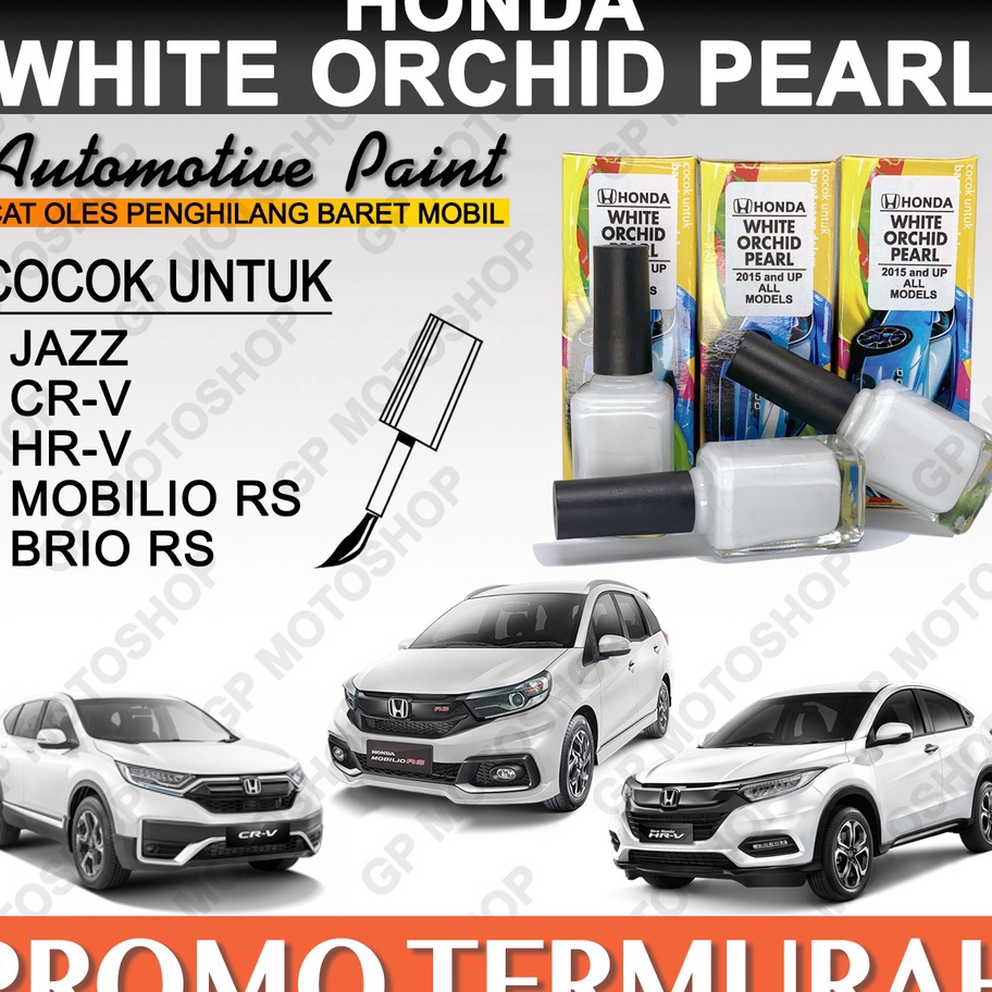 Promo Cat Oles Penghilang Baret Mobil White Orchid Pearl Putih Mutiara Metalik Honda JAZZ CRV HRV Br