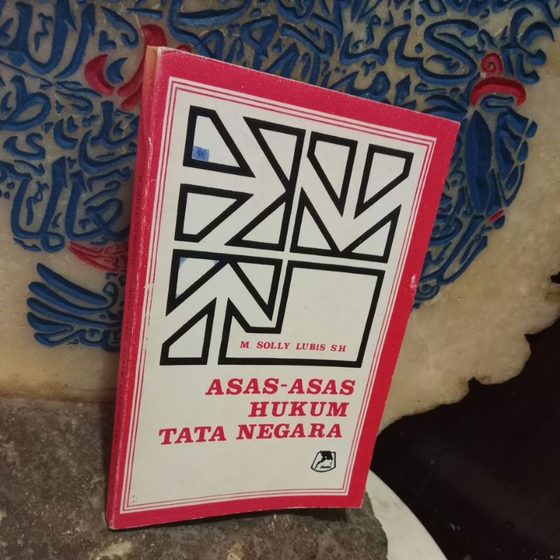 ASAS-ASAS HUKUM TATA NEGARA - M. SOLLY LUBIS SH
