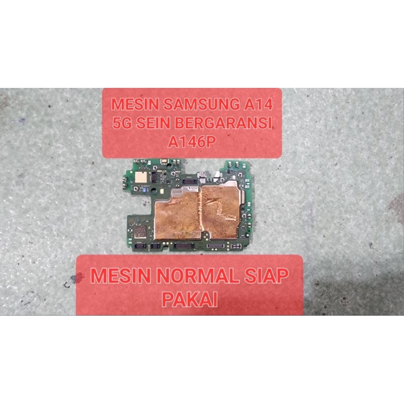 MESIN SAMSUNG A14 5G NORMAL MESIN SAMSUNG SM- A146P SEIN MESIN SAMSUNG A14 5G