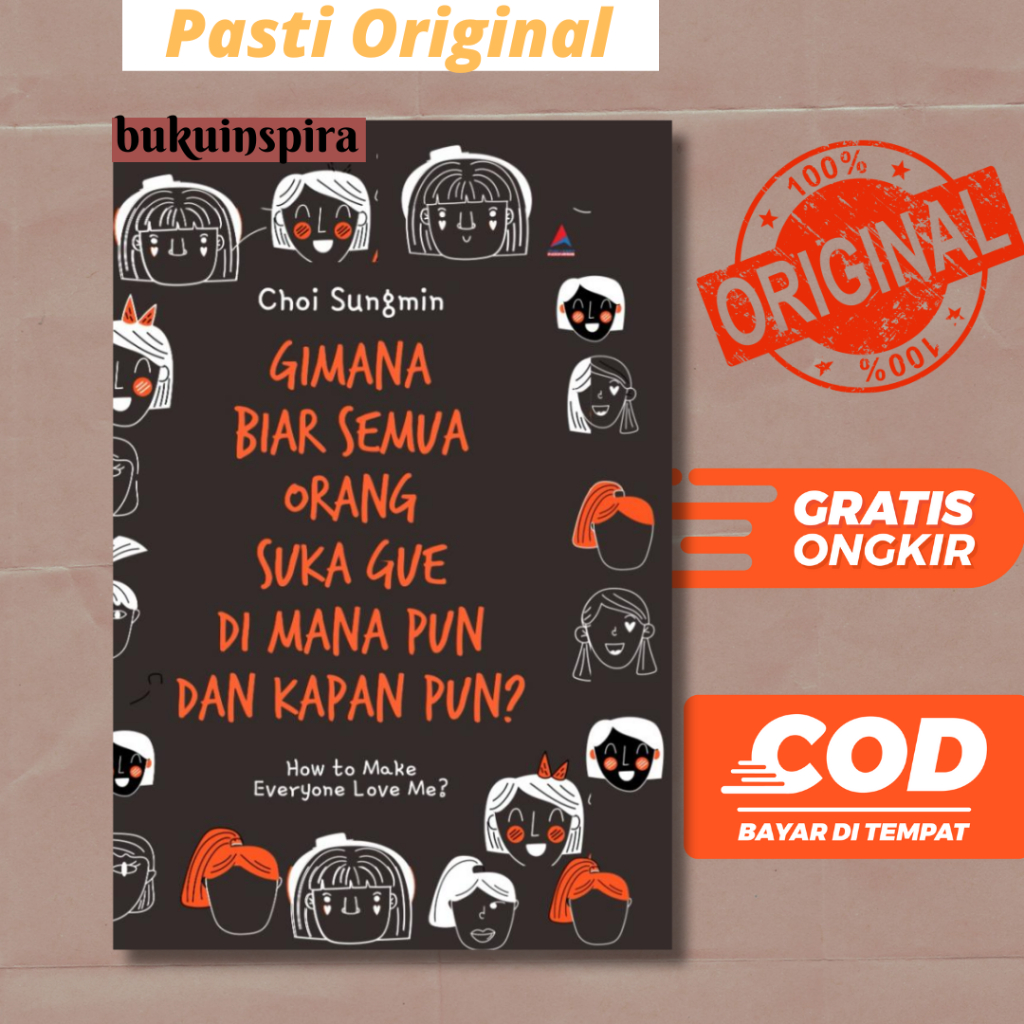 Gimana Biar Semua Orang Suka Gue