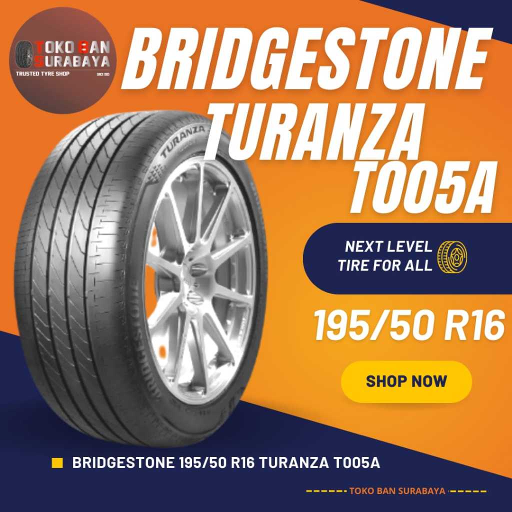 Ban Bridgestone BS 195/50 R16 195/50R16 19550R16 19550 R16 195/50/16 R16 R 16 TURANZA T005A