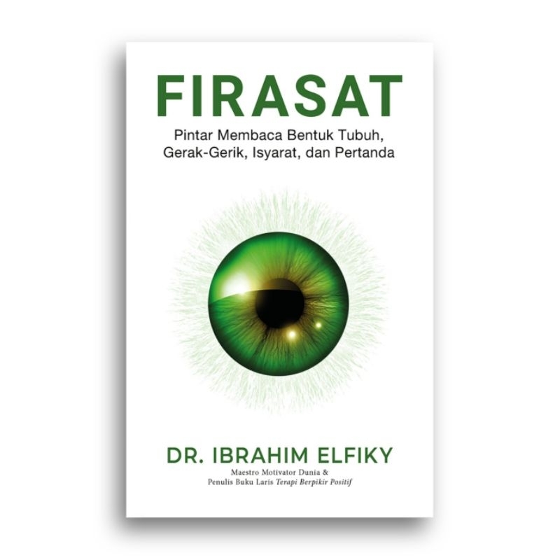 Firasat Pintar Membaca Bentuk Tubuh Gerak Gerik Isyarat dan Pertanda Dr. Ibrahim Elfiky