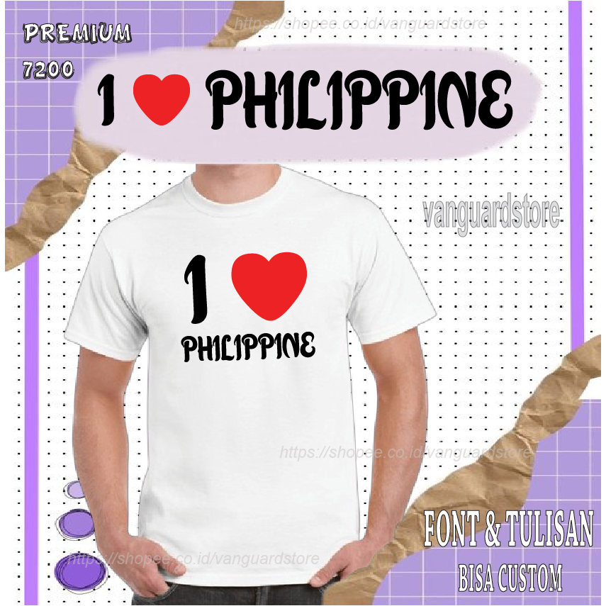 KAOS I LOVE PHILIPPINE NSA PREMIUM COWOK WANITA PRIA COWO
