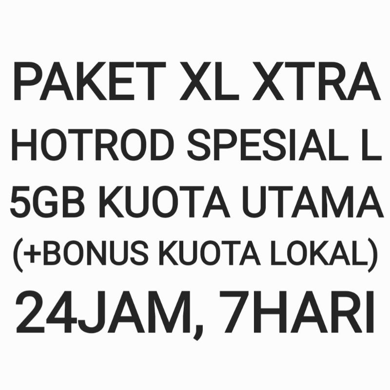 Paket XL Xtra Hotrod Spesial Special L Internet Data Kuota Bonus 7 Hari 24 Jam Minggu Seminggu Mingg
