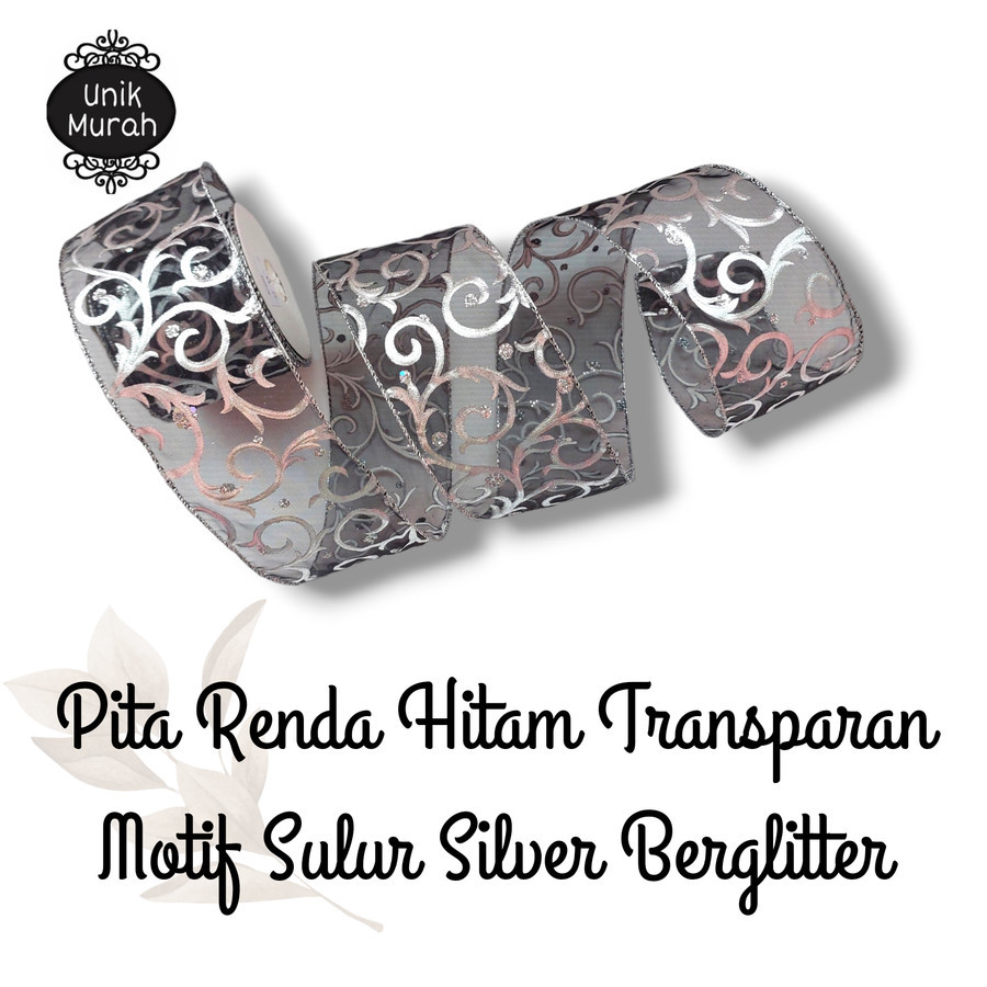 

Pita Renda Hitam Transparan Motif Sulur Silver Berglitter 1's