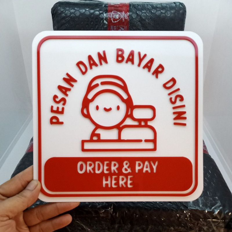 Pesan Dan Bayar Disini / Order & Pay Here Signage Acrilik Timbul, Kece