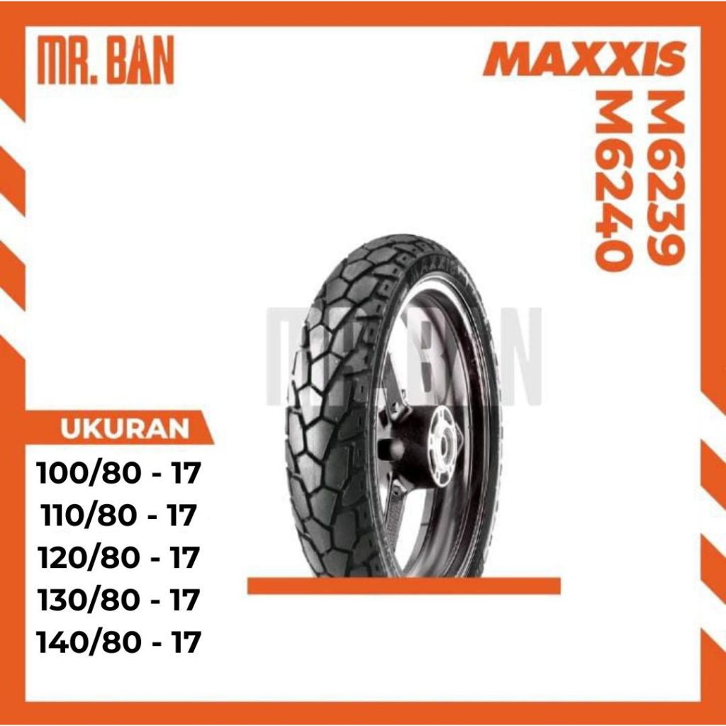 BAN MOTOR MAXXIS ON OFF ROAD RING 17 M6239/M6240 TUBLES 100/80 110/80 120/80 130/80 140/80 TL DEPAN 