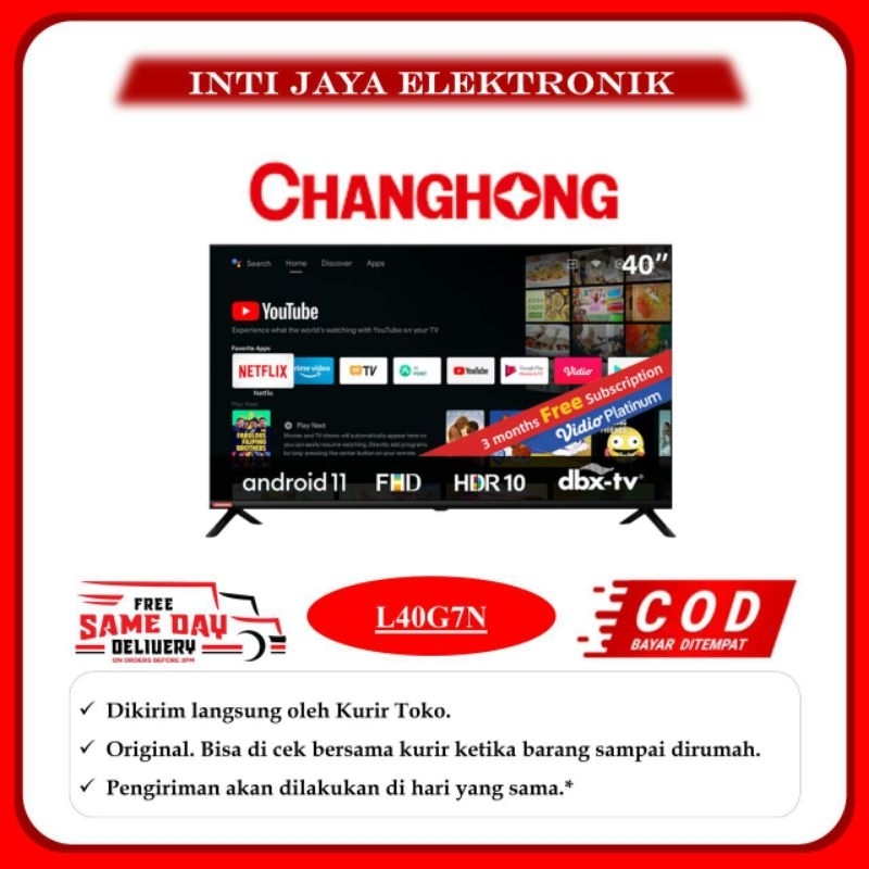 TV CHANGHONG 40 INCH ANDROID TV L40H7 40INCH