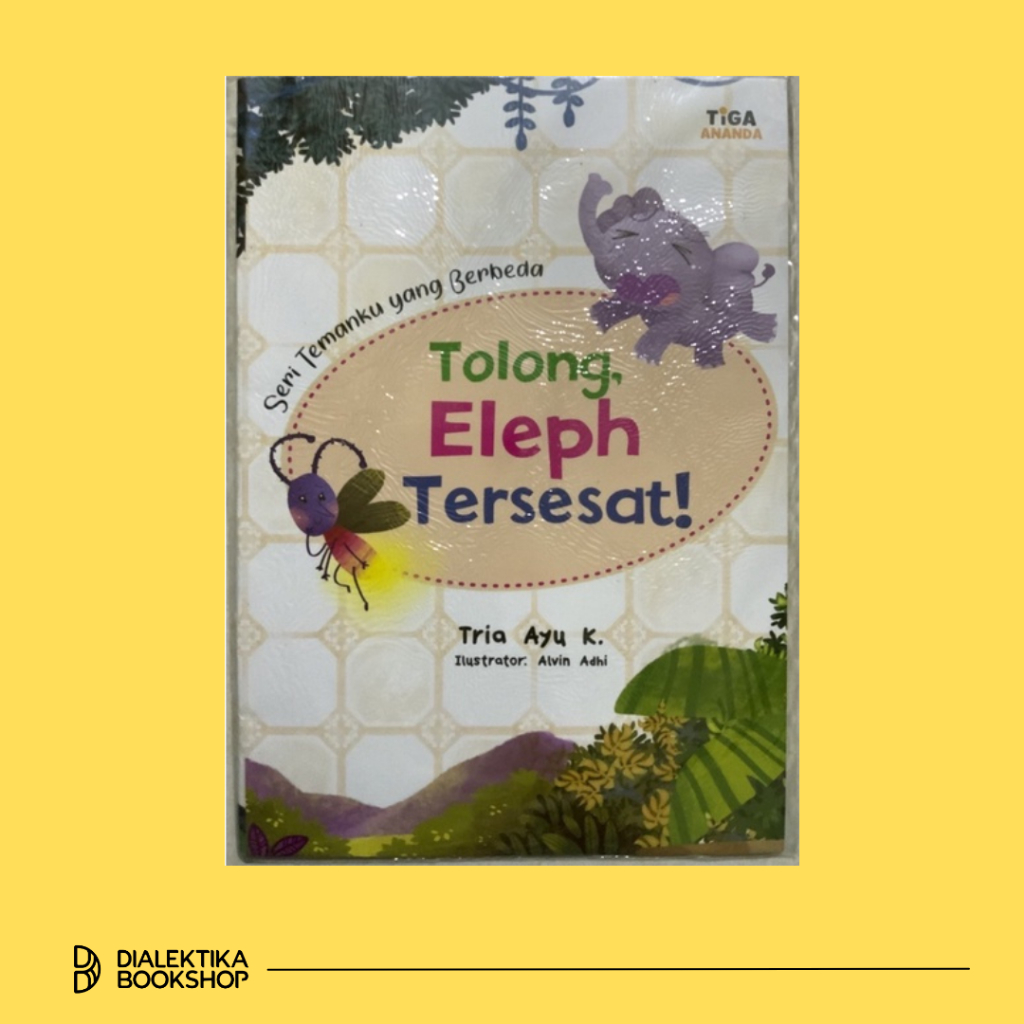 Tolong, Eleph Tersesat - Buku Anak Tiga Ananda