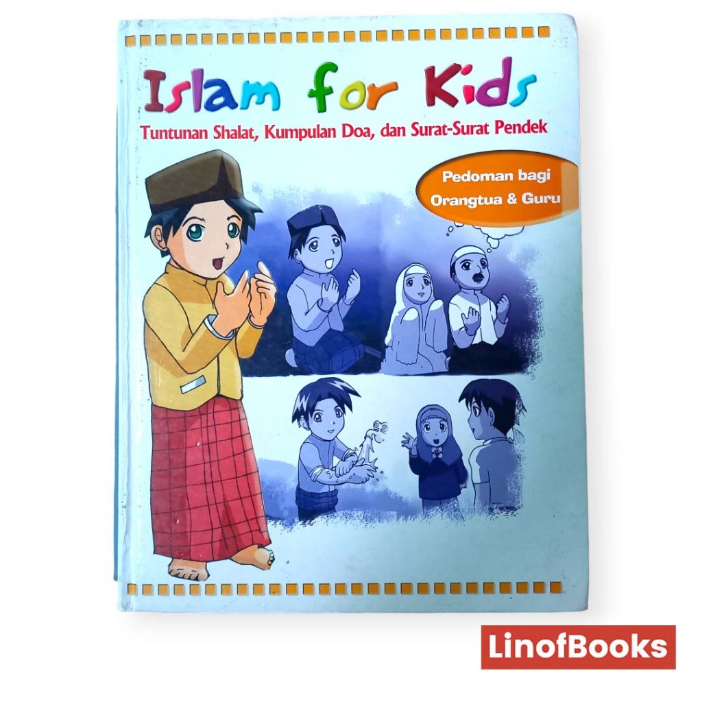Buku Islam For Kids Tuntutan Shalat, Kumpulan Doa, dan Surat-Surat Pendek Pengetahuan Anak