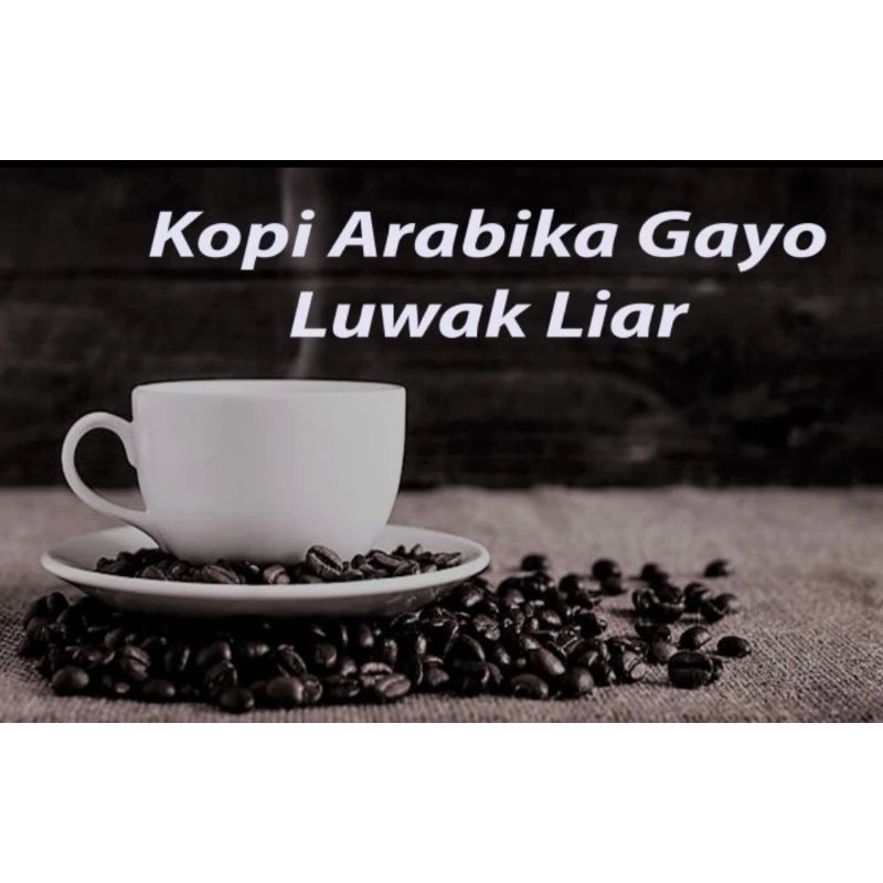 

Kopi Luwak Liar /Arabika Gayo 250 gr - 1 kg Roasted Biji/Bubuk