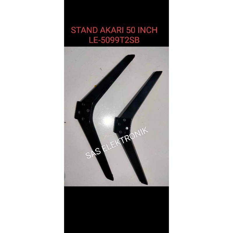 STAND KAKI PEDESTAL DUDUKAN TV LED AKARI 43-50 INCH LE-4399T2 LE-43D99SBS LE-43D99 SBS LE5099T2SB LE