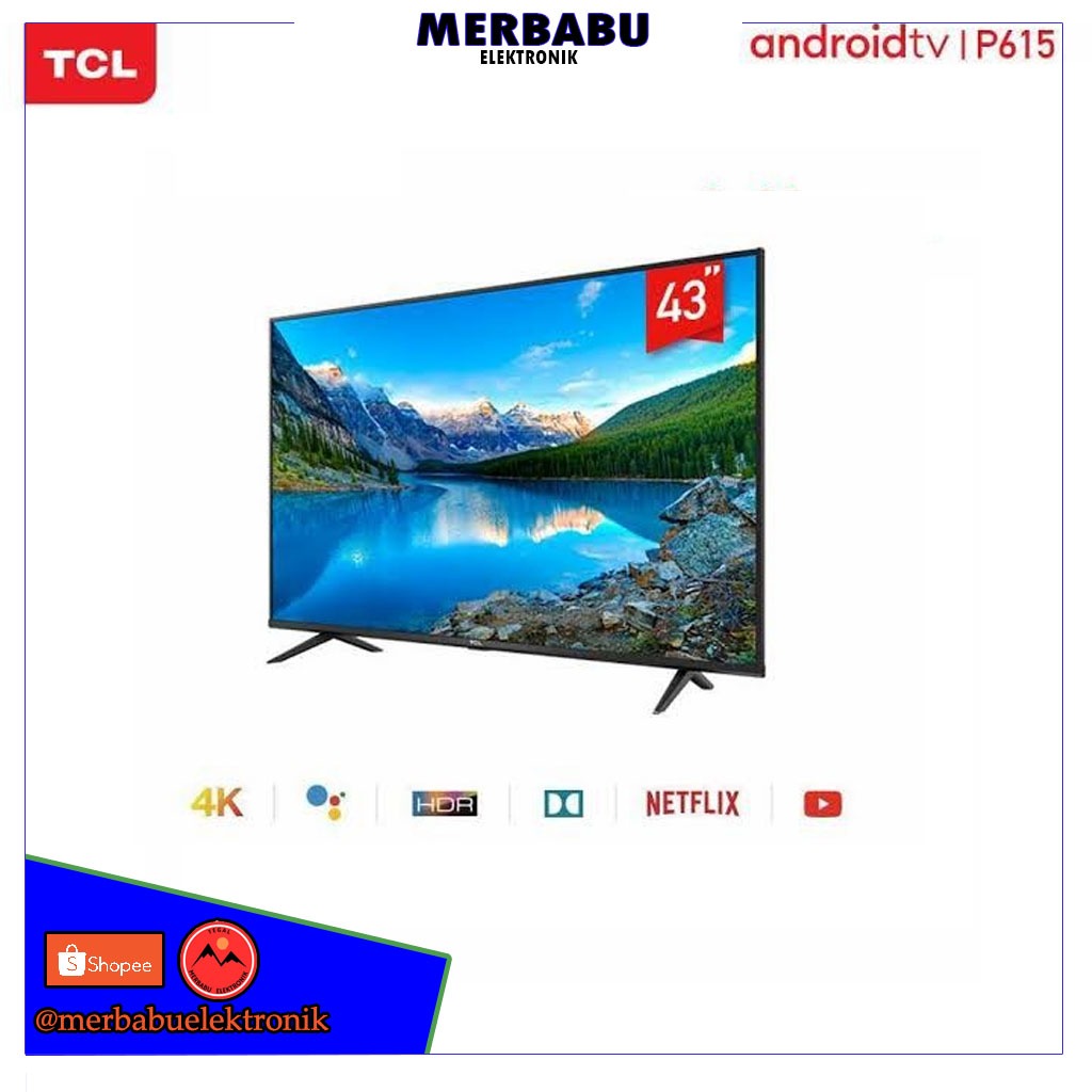 ANDROID TV TCL 43INCH TYPE 43P615