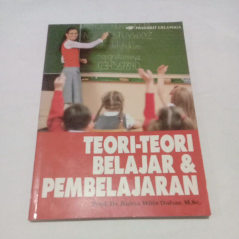Teori - Teori Belajar & Pembelajaran by Prof.Dr.Ratna Wilis Dahar, M.Sc