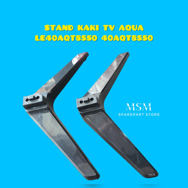 STAND KAKI TV AQUA LE40AQT8550 40AQT8550