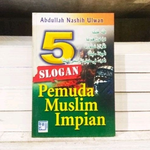 Buku 5 Slogan Pemuda Muslim Impian - Abdullah Nashih Ulwan - ORIGINAL