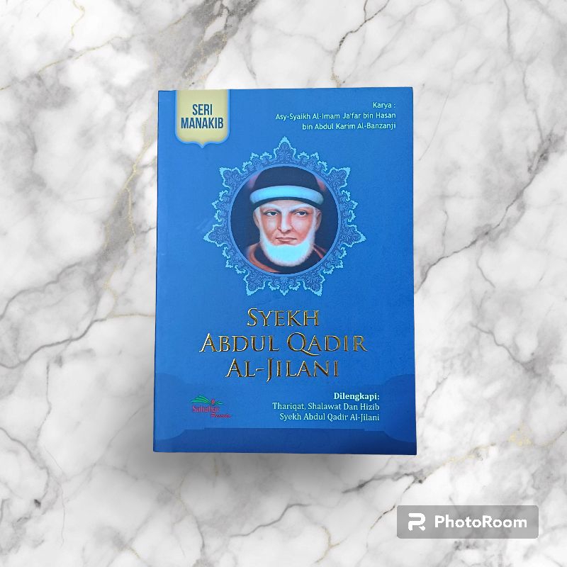 MANAKIB SYEKH ABDUL QADIR AL-JAILANI Abdul QADIR AL-JILANI
