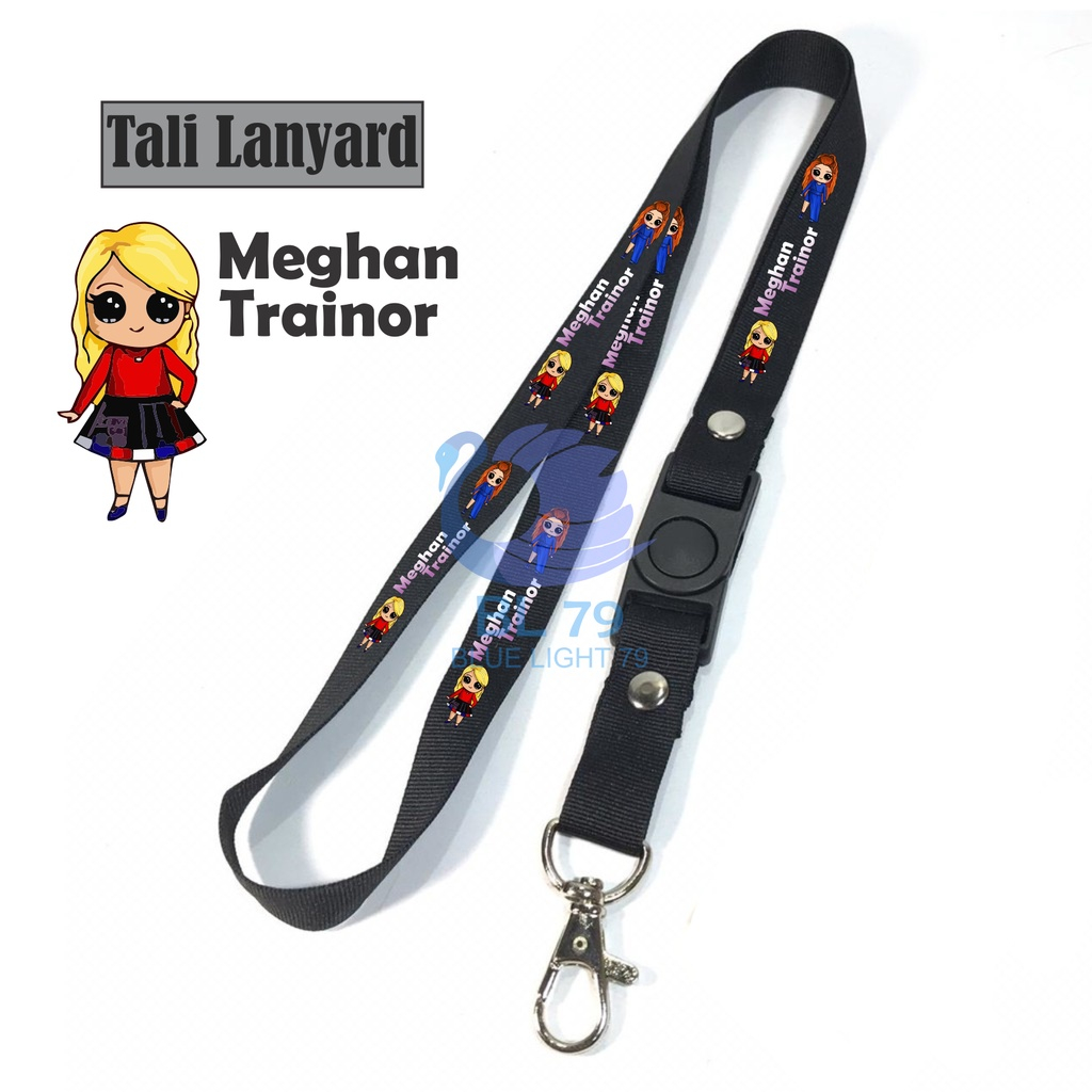 

Tali Lanyard MEGHAN TRAINOR SINGER GANTUNGAN KUNCI/GANTUNGAN ID CARD/GANTUNGAN FLASHDISK BEST SELLER COD