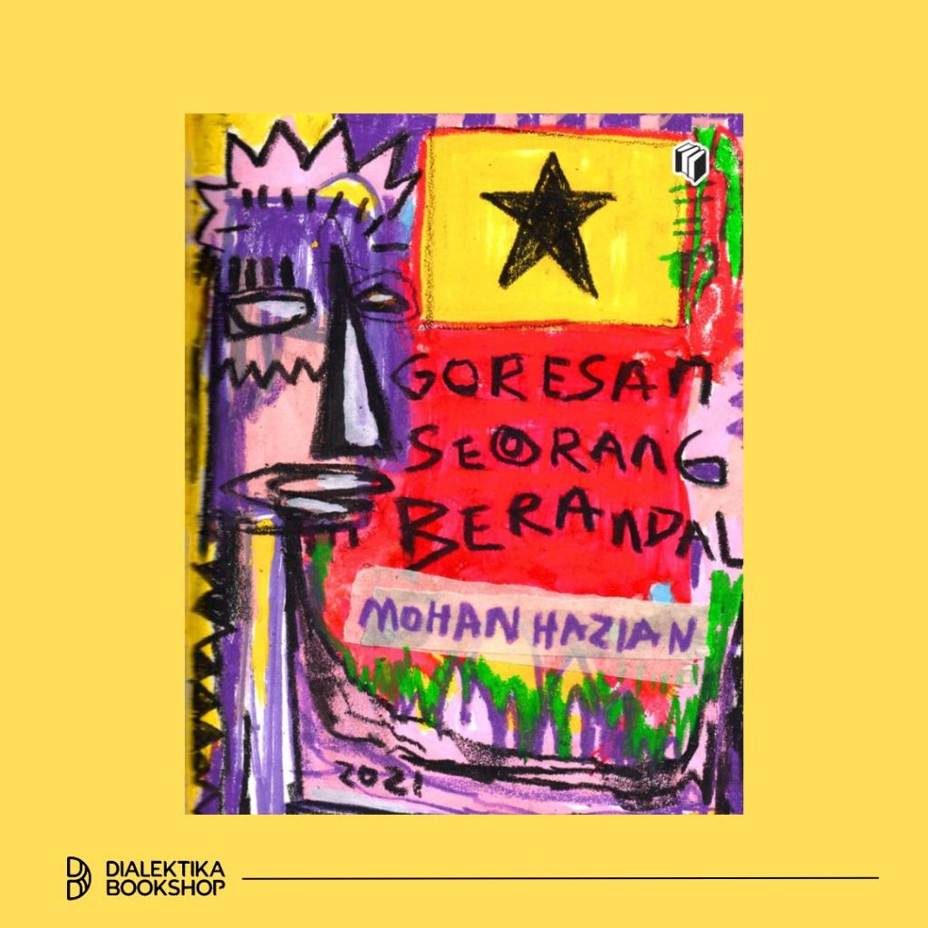 GORESAN SEORANG BERANDAL - Mohan Hazian