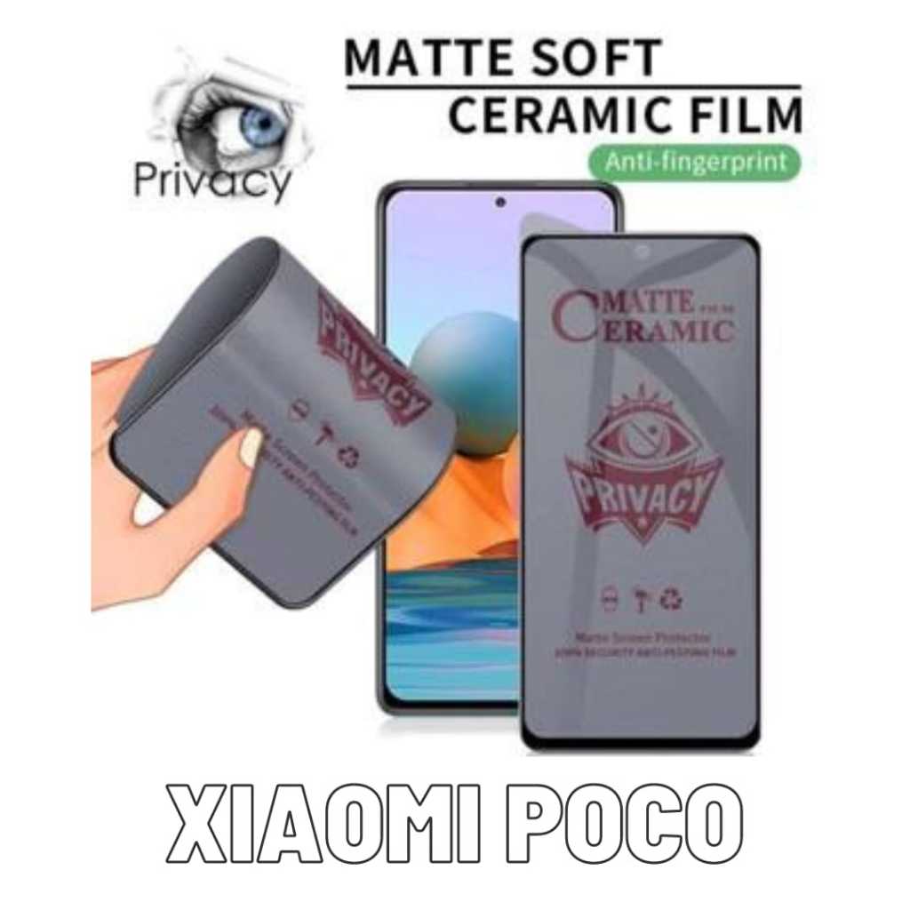 [PRIVASI] Tempered glass TG Ceramic Matte Anti Spy Privacy Type XIAOMI POCO F2 Poco F2 Pro Poco F3 P