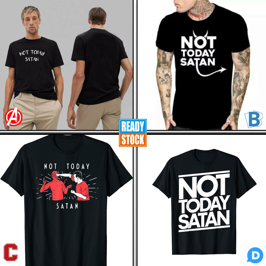Kaos Not Today Satan Tshirt 100% Cotton