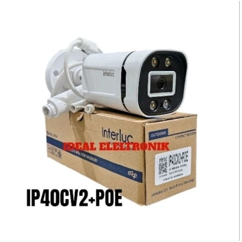 Ip Camera Edge IP40X+POE Asli 4MP CCTV Outdoor / Indoor NVR INTERLUC