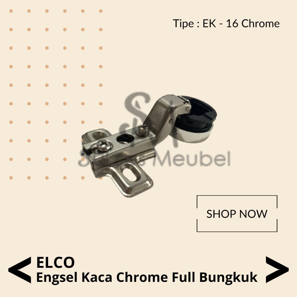 CHROME - ENGSEL KACA - 16 FULL BUNGKUK / ENGSEL SENDOK KACA ELCO